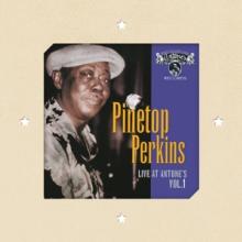 PERKINS PINETOP  - 2xVINYL LIVE AT ANTONE'S VOL.1 [VINYL]