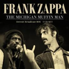 FRANK ZAPPA  - CD THE MICHIGAN MUFFIN MAN (2CD)