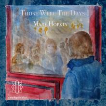 HOPKIN MARY  - CD THOSE WERE THE DAYS