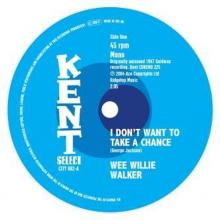 WALKER WEE WILLIE  - SI I DON'T WANT TO TAKE A CHANCE /7