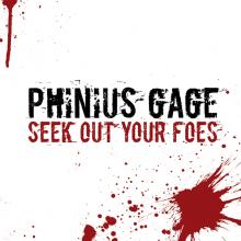 PHINIUS GAGE  - VINYL SEEK OUT YOUR ..