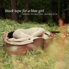 BLACK TAPE FOR A BLUE GIRL  - VINYL THESE FLEETING MOMENTS [VINYL]