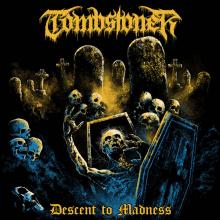 TOMBSTONER  - CD DESCENT TO MADNESS