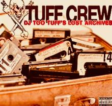 TUFF CREW  - 2xVINYL DJ TOO TUFF'S THE LOST.. [VINYL]