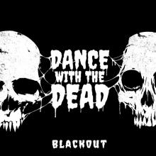 DANCE WITH THE DEAD  - VINYL BLACKOUT [VINYL]