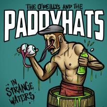 O'REILLYS AND THE PADDYHATS  - VINYL IN STRANGE WAT..
