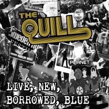 QUILL  - CD LIVE, NEW, BORROWED, BLUE