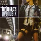 TURBO A.C.'S  - CD AVENUE X
