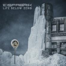 EISFABRIK  - 2xCD LIFE BELOW ZERO