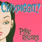 CHIXDIGGIT  - CD PINK RAZORS