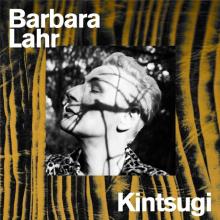 LAHR BARBARA  - VINYL KINTSUGI -EP- [VINYL]