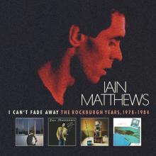 MATTHEWS IAIN  - 6xCD I CAN'T FADE AWAY