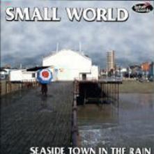 SMALL WORLD (UK)  - CD SEASIDE TOWN IN THE RAIN