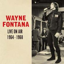 WAYNE FONTANA  - CD+DVD LIVE ON AIR 1964-1968 (2CD)