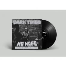 DARK TIMES  - VINYL NO HOPE / THE EARLY EP'S [VINYL]