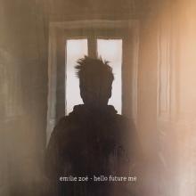 ZOE EMILIE  - VINYL HELLO FUTURE ME [VINYL]