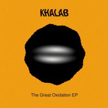 KHALAB  - VINYL GREAT OXIDATION EP [VINYL]