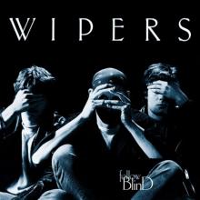 WIPERS  - VINYL FOLLOW BLIND -HQ- [VINYL]