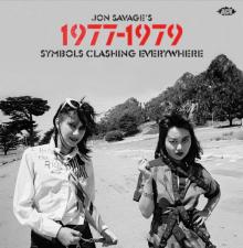  JON SAVAGE'S 1977-1979 - SYMBOLS CLASHING EVERYWHE - suprshop.cz