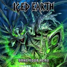 ICED EARTH  - CD+DVD BANG YOUR HEAD