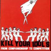 KILL YOUR IDOLS  - CD FROM COMPANIONSHIP TO COM