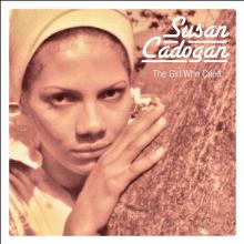 CADOGAN SUSAN  - 2xCD GIRL WHO CRIED,..
