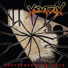 XENTRIX  - VINYL SHATTERED EXIS..