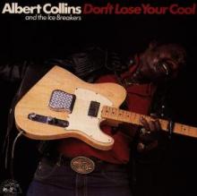 COLLINS ALBERT  - CD DON'T LOOSE YOUR COOL
