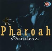 SANDERS PHAROAH  - CD GREAT MOMENTS WITH