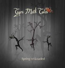 TIGER MOTH TALES  - CD SPRING RE-LOADED