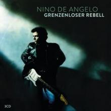 ANGELO NINO DE  - 3xCD GRENZENLOSER REBELL