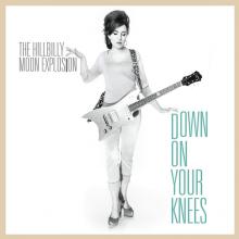 HILLBILLY MOON EXPLOSION  - SI DOWN ON YOUR KNEES /7