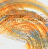 EGGERT MORITZ  - CD I BELONG THIS ROAD I KNOW