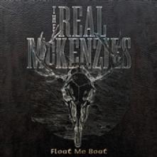 REAL MCKENZIES  - CD FLOAT ME BOAT