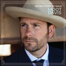 DAVIS MOOT  - CD SEVEN CITIES OF GOLD