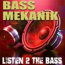 BASS MEKANIK  - CD LISTEN TO THE BASS
