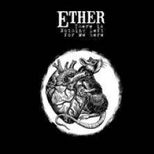 ETHER  - CD THERE IS NOTHING LEFT..