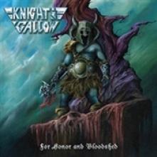 KNIGHT AND GALLOW  - CD FOR HONOR AND BLOODSHED