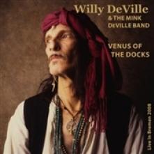 DEVILLE WILLY & THE MINK DEVIL  - CD VENUS OF THE DOCK..