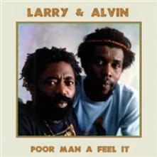 LARRY & ALVIN  - VINYL POOR MAN A FEEL IT [VINYL]