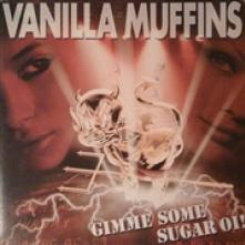 VANILLA MUFFINS  - VINYL GIMME GIMME SOME SUGAR OI [VINYL]