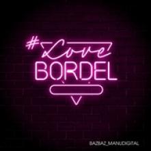 BAZBAZ & MANUDIGITAL  - CD #LOVEBORDEL