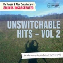 SOUNDS INCARCERATED  - CD UNSWITCHABLE HITS, VOL.2