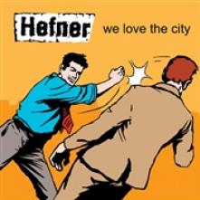 HEFNER  - VINYL WE LOVE THE.. -REISSUE- [VINYL]