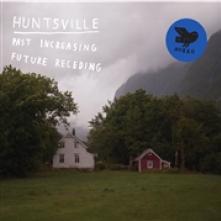 HUNTSVILLE  - VINYL PAST INCREASING, FUTURE.. [VINYL]