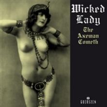 WICKED LADY  - 2xVINYL AXEMAN COMETH [VINYL]
