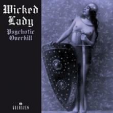 WICKED LADY  - 2xVINYL PSYCHOTIC OVERKILL [VINYL]