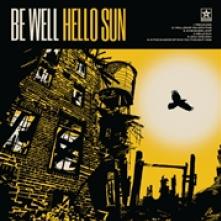 BE WELL  - VINYL HELLO SUN [VINYL]