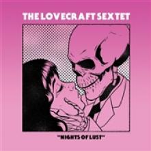 LOVECRAFT SEXTET  - CD NIGHTS OF LUST