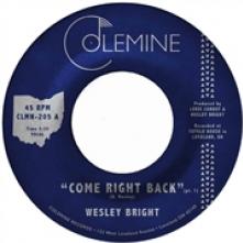 BRIGHT WESLEY  - SI COME RIGHT BACK /7